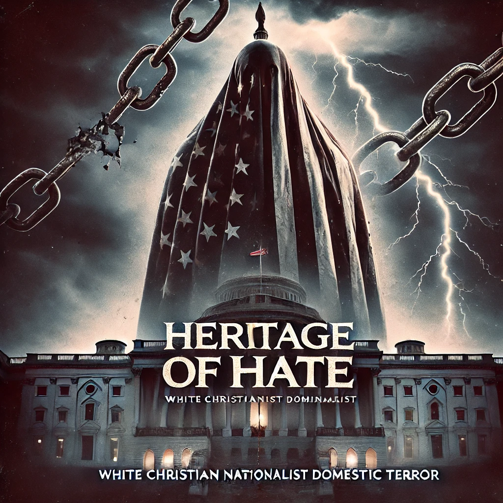 A powerful cover image with dark moody aesthetics The scene features a towering figure draped in an American flag the flag torn and tattered symbolizing the decay of democracy Lightning strikes in the background with stormy clouds swirling above the Capitol building The text reads Heritage of Hate in bold distressed typography placed prominently at the top while the subtext White Christian Nationalist Domestic Terror is written in a smaller font below Chains hang from the sky representing oppression with broken links symbolizing defiance The overall tone is somber and foreboding with strong contrasts between dark shadows and glowing highlights